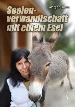 Seelenverwandtschaft mit einem Esel von Dirk,  Kohl, Margrit,  Ellena