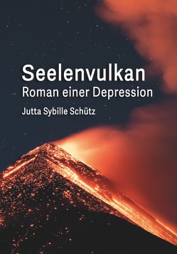 Seelenvulkan von Schütz,  Jutta Sybille