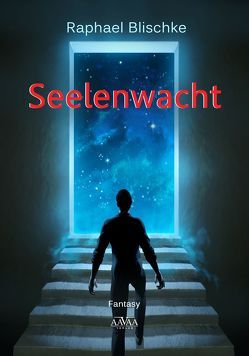 Seelenwacht – Großdruck von Blischke,  Raphael