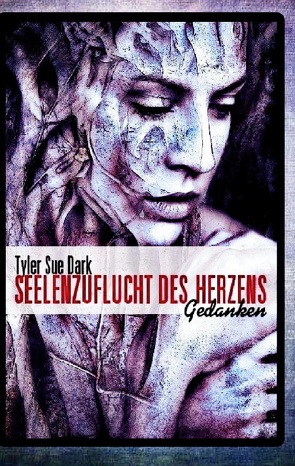 SEELENZUFLUCHT DES HERZENS von Dark,  Tyler Sue