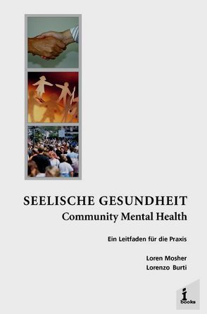 Seelische Gesundheit Community Mental Health von Burti,  Lorenzo, Ciompi,  Luc, Lehmann,  Peter, Lehmkuhl,  Dieter, Plog,  Ursula, Steinhart,  Ingmar