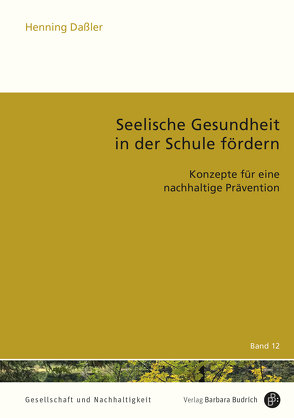 Seelische Gesundheit in der Schule fördern von Daßler,  Henning