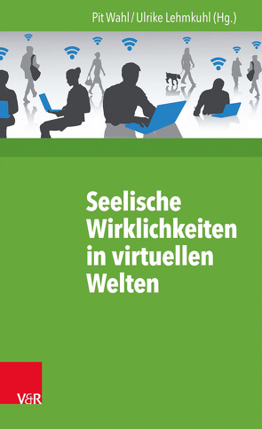 Seelische Wirklichkeiten in virtuellen Welten von Alfer,  Dirk, Bieliauskaite,  Rasa, Binder-Klinsing,  Gitta, Frölich,  Jan, Furck,  Carola, Gandras,  Gisela, Garschagen,  Annegret, Gehringer,  Manfred, Hardt,  Jürgen, Heyder,  Andrea, Jäger,  Barbara, Kirsch,  Holger, Kirschnek,  Anna, Kürschner,  Christiane, Lehmkuhl,  Gerd, Lehmkuhl,  Ulrike, Neu,  Petra, Peter,  Anna, Plassmann,  Reinhard, Sander,  Damaris, Vates,  Sandra, Wahl,  Pit, Zeller-Beitling,  Anna