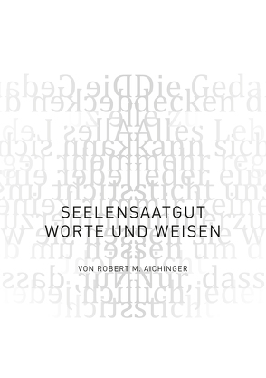 SeelenSAATgut von Aichinger,  Robert M.