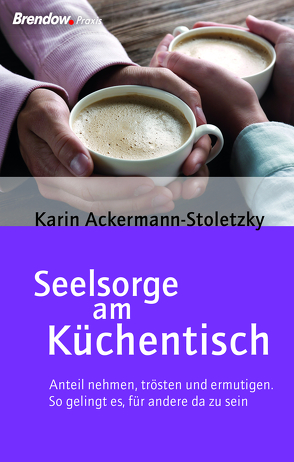 Seelsorge am Küchentisch von Ackermann-Stoletzky,  Karin