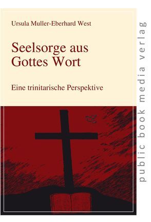 Seelsorge aus Gottes Wort von Muller-Eberhard West,  Ursula