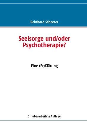 Seelsorge und/oder Psychotherapie? von Scheerer,  Reinhard