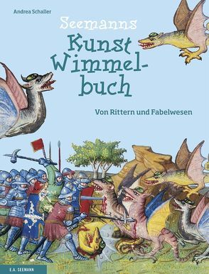 SEEMANNs Kunst-Wimmelbuch von Schaller,  Andrea