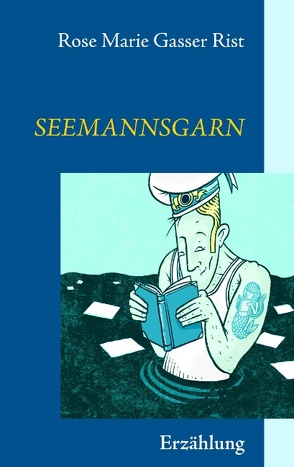 Seemannsgarn von Gasser Rist,  Rose Marie