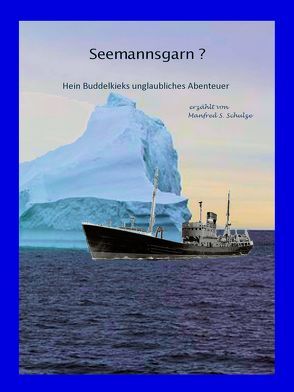 Seemannsgarn? von Schulze,  Manfred S.