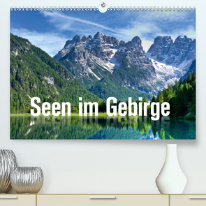 Seen im Gebirge (Premium, hochwertiger DIN A2 Wandkalender 2021, Kunstdruck in Hochglanz) von Barig,  Joachim