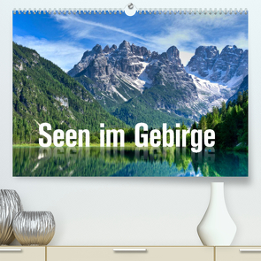 Seen im Gebirge (Premium, hochwertiger DIN A2 Wandkalender 2022, Kunstdruck in Hochglanz) von Barig,  Joachim