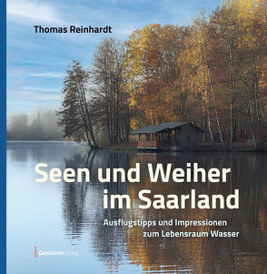 Seen und Weiher im Saarland von Reinhardt,  Thomas