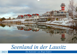 Seenland in der Lausitz (Wandkalender 2023 DIN A2 quer) von Seifert,  Birgit