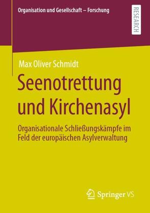 Seenotrettung und Kirchenasyl von Schmidt,  Max Oliver