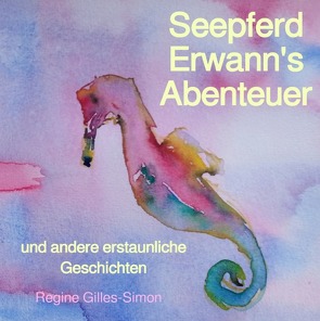 Seepferd Erwann’s Abenteuer von Gilles-Simon,  Regine