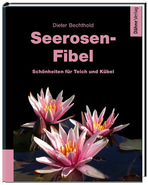 Seerosen-Fibel von Bechthold,  Dieter