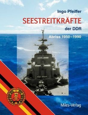 Seestreitkräfte der DDR von Ingo,  Pfeiffer