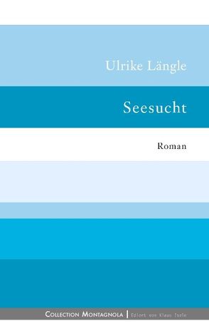 Seesucht von Längle,  Ulrike