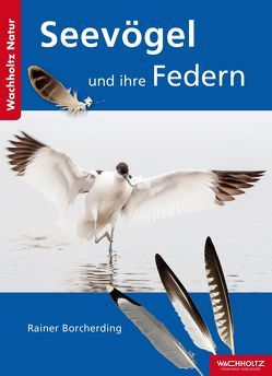 Seevögel und ihre Federn von Borcherding,  Rainer, Hering,  Peter