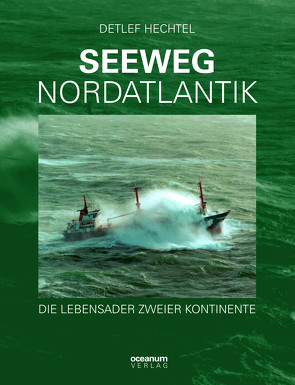 Seeweg Nordatlantik von Hechtel,  Detlef