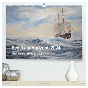 Segel am Horizont – Marinemaler Alfred Jahnke (hochwertiger Premium Wandkalender 2024 DIN A2 quer), Kunstdruck in Hochglanz von Holtz,  Solveig