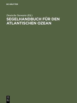 Segelhandbuch für den Atlantischen Ozean von Deutsche Seewarte