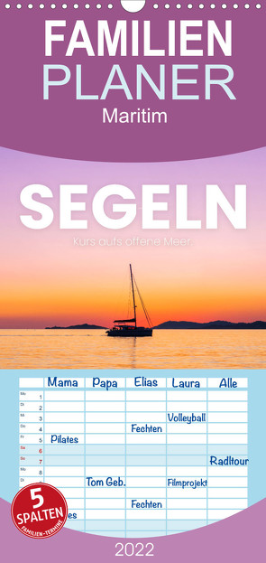 Familienplaner Segeln – Kurs aufs offene Meer. (Wandkalender 2022 , 21 cm x 45 cm, hoch) von SF