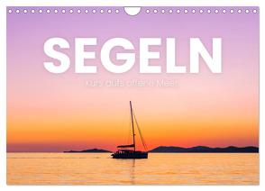 Segeln – Kurs aufs offene Meer. (Wandkalender 2024 DIN A4 quer), CALVENDO Monatskalender von SF,  SF