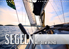 Segeln – mit dem Wind (Wandkalender 2023 DIN A4 quer) von Utz,  Renate