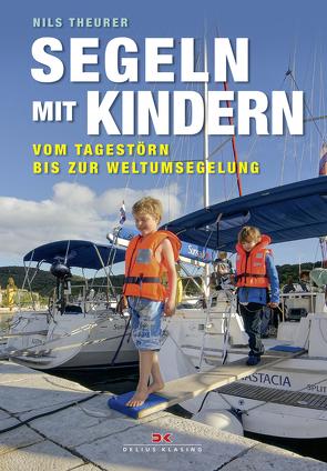 Segeln mit Kindern von Reese,  Axel, Theurer,  Nils