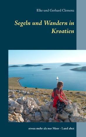 Segeln und Wandern in Kroatien von Clemenz,  Elke, Clemenz,  Gerhard