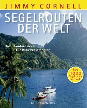 Segelrouten der Welt von Cornell,  Jimmy, Köpp,  Melanie