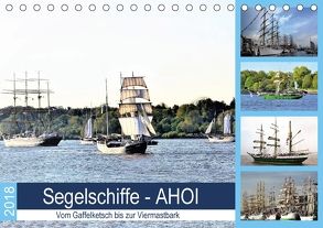 Segelschiffe – AHOI. Vom Gaffelketsch bis zur Viermastbark (Tischkalender 2018 DIN A5 quer) von Klünder,  Günther