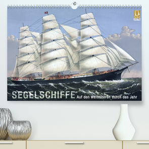 Segelschiffe der Meere (Premium, hochwertiger DIN A2 Wandkalender 2022, Kunstdruck in Hochglanz) von bilwissedition.com Layout: Babette Reek,  Bilder: