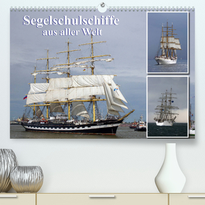 Segelschulschiffe aus aller Welt (Premium, hochwertiger DIN A2 Wandkalender 2023, Kunstdruck in Hochglanz) von Stoerti-md