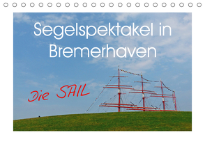 Segelspektakel in Bremerhaven. Die Sail (Tischkalender 2021 DIN A5 quer) von M. Laube,  Lucy