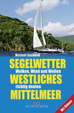 Segelwetter westliches Mittelmeer von Sachweh,  Michael