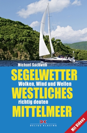 Segelwetter westliches Mittelmeer von Sachweh,  Michael