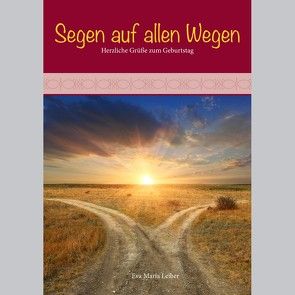 Segen auf allen Wegen von Leiber,  Eva Maria