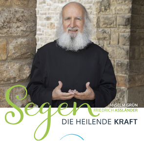 Segen – Die heilende Kraft von Assländer,  Dr. Friedrich, Grün,  Anselm