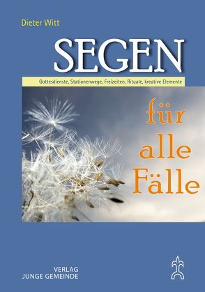 Segen für alle Fälle von Witt,  Dieter