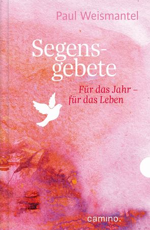 Segensgebete von Weismantel,  Paul