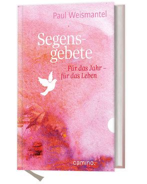 Segensgebete von Weismantel,  Paul