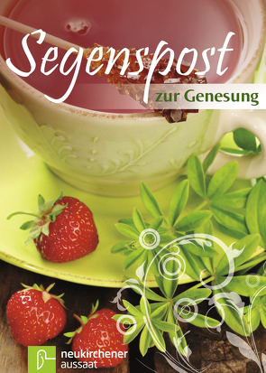 Segenspost zur Genesung von Rauhut,  Ulrike, Reimer,  Eleonora