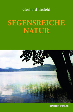 Segensreiche Natur von Eisfeld,  Gerhard