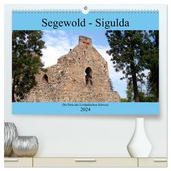 Segewold – Sigulda – Perle der Livländischen Schweiz (hochwertiger Premium Wandkalender 2024 DIN A2 quer), Kunstdruck in Hochglanz von von Loewis of Menar,  Henning