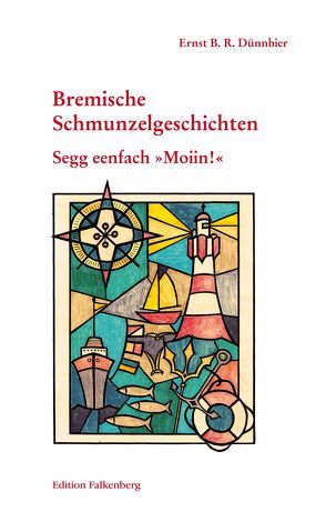 Segg eenfach Moiin! von Dünnbier,  Ernst B. R.