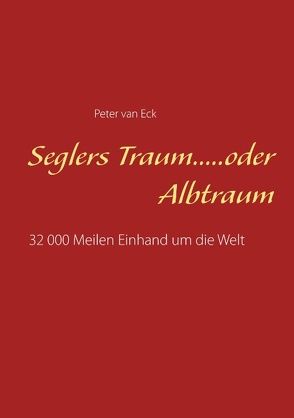 Seglers Traum…..oder Albtraum von van Eck,  Peter