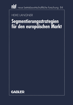 Segmentierungsstrategien für den europäischen Markt von Langner,  Heike